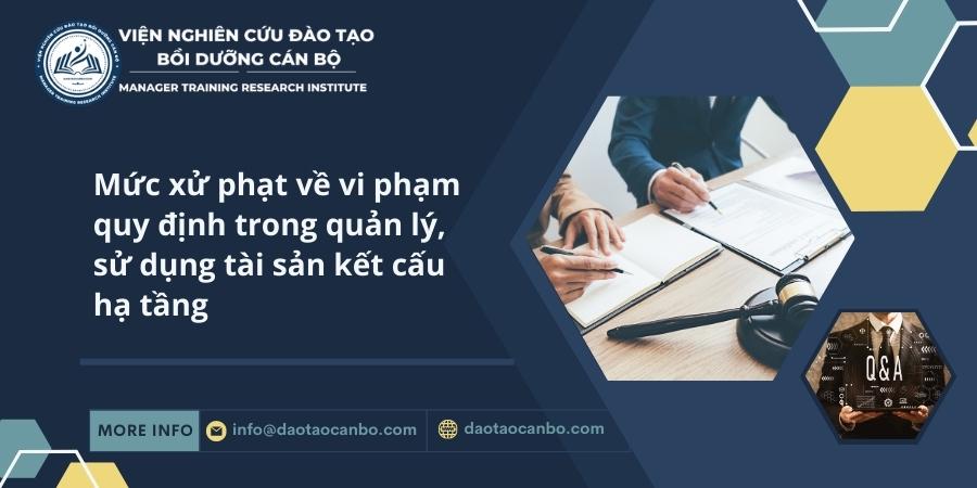 Mức xử phạt về vi phạm quy định trong quản lý, sử dụng tài sản kết cấu hạ tầng IMG dt.43