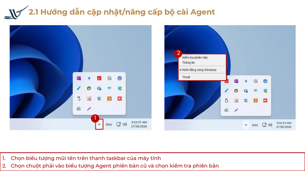 Bấm mũi tên trên taskbar → chuột phải biểu tượng Agent → menu: Kiểm tra phiên bản / Thông tin / Khởi động cùng Windows / Thoát